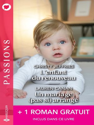 cover image of L'enfant du renouveau--Un mariage (pas si) arrangé--Une étreinte parfaite